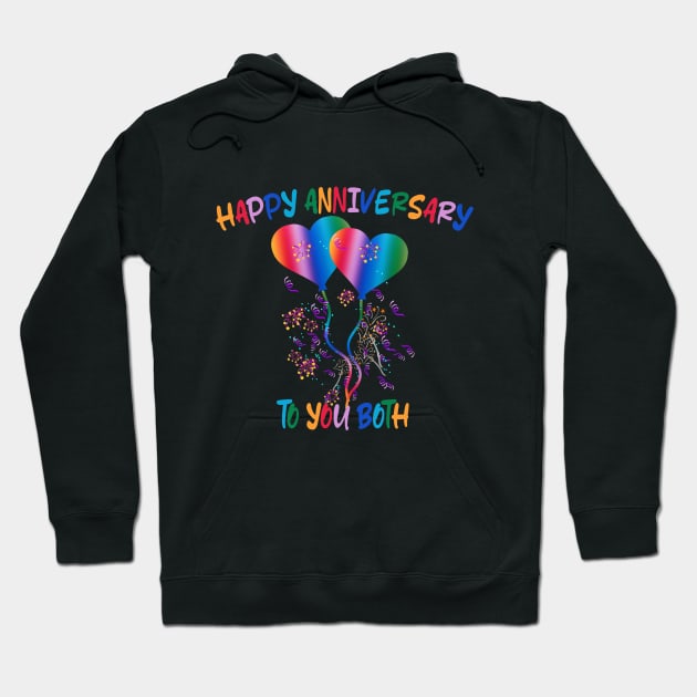 LGBTQ Happy Anniversary To You Both - Rainbow Pride Anniversary Hoodie by Pro Design 501